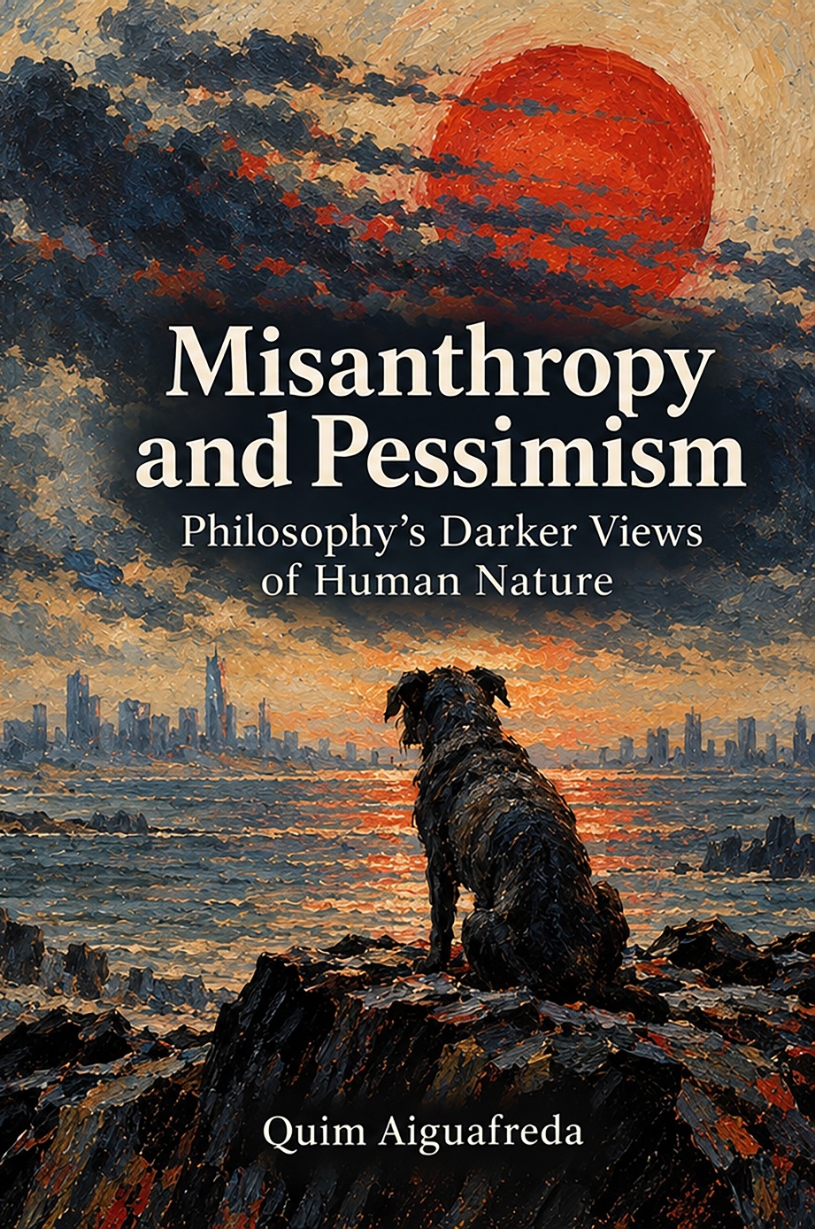 Cover of Misanthropy and Pessimism: Philosophy’s Darker Views of Human Nature